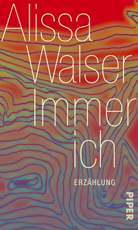 Buchcover "Immer ich" von Alissa Walser